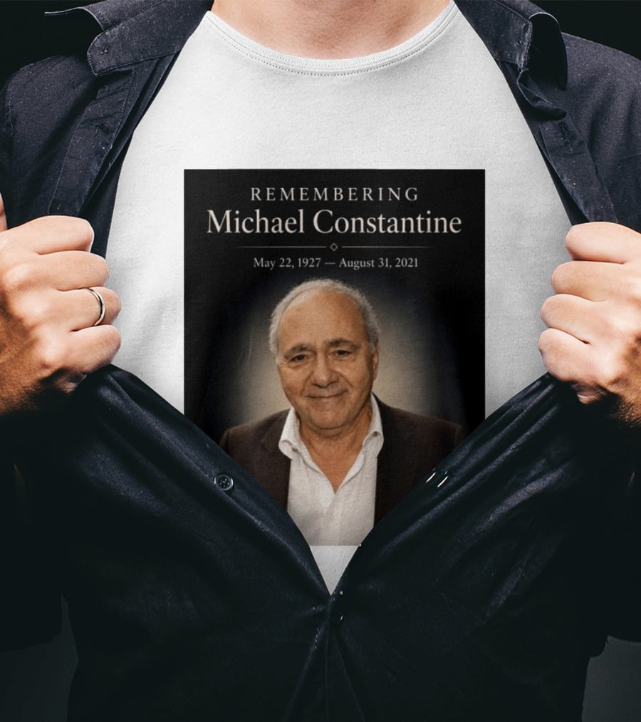 Remembering Michael Constantine May 22 1927 August 31 2021 T-Shirt