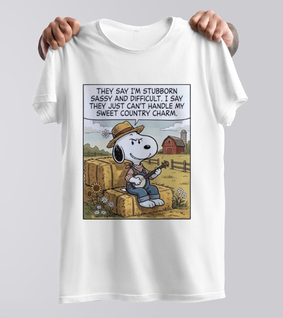 Snoopy Peanuts I'm Stubborn Sassy And Difficult Can't Handle Sweet Country Charm T-Shirt
