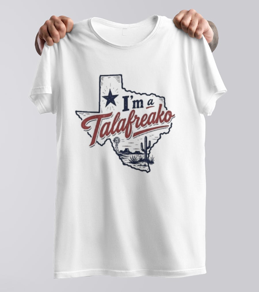 I'm A Talafreako Texas Star Map T-Shirt