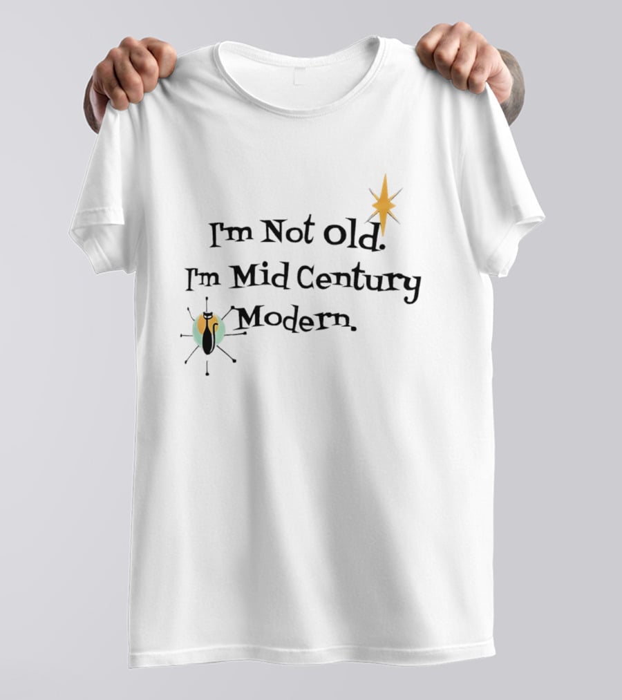 I'm Not Old I'm Mid Century Modern Starburst Beetle T-Shirt