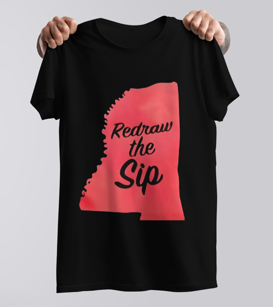 Redraw The Sip Mississippi T-Shirt