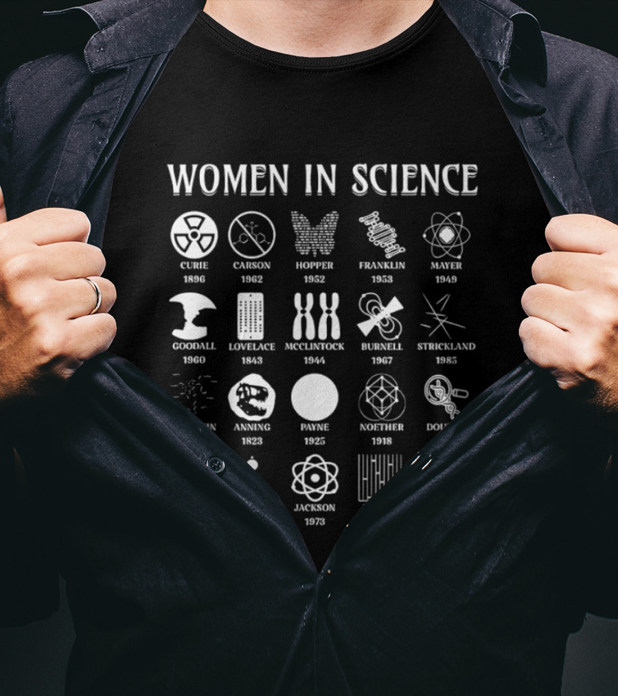 Women In Science Celebrating Curie Franklin Goodall Lovelace Armstrong Hopper Rubin Strickland T-Shirt