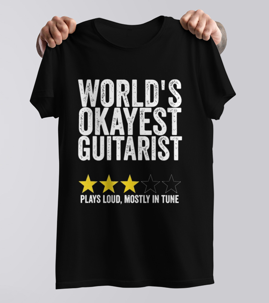World's Okayest Guitarist Plays Loud Mostly In Tune With Three Star Rating T-Shirt