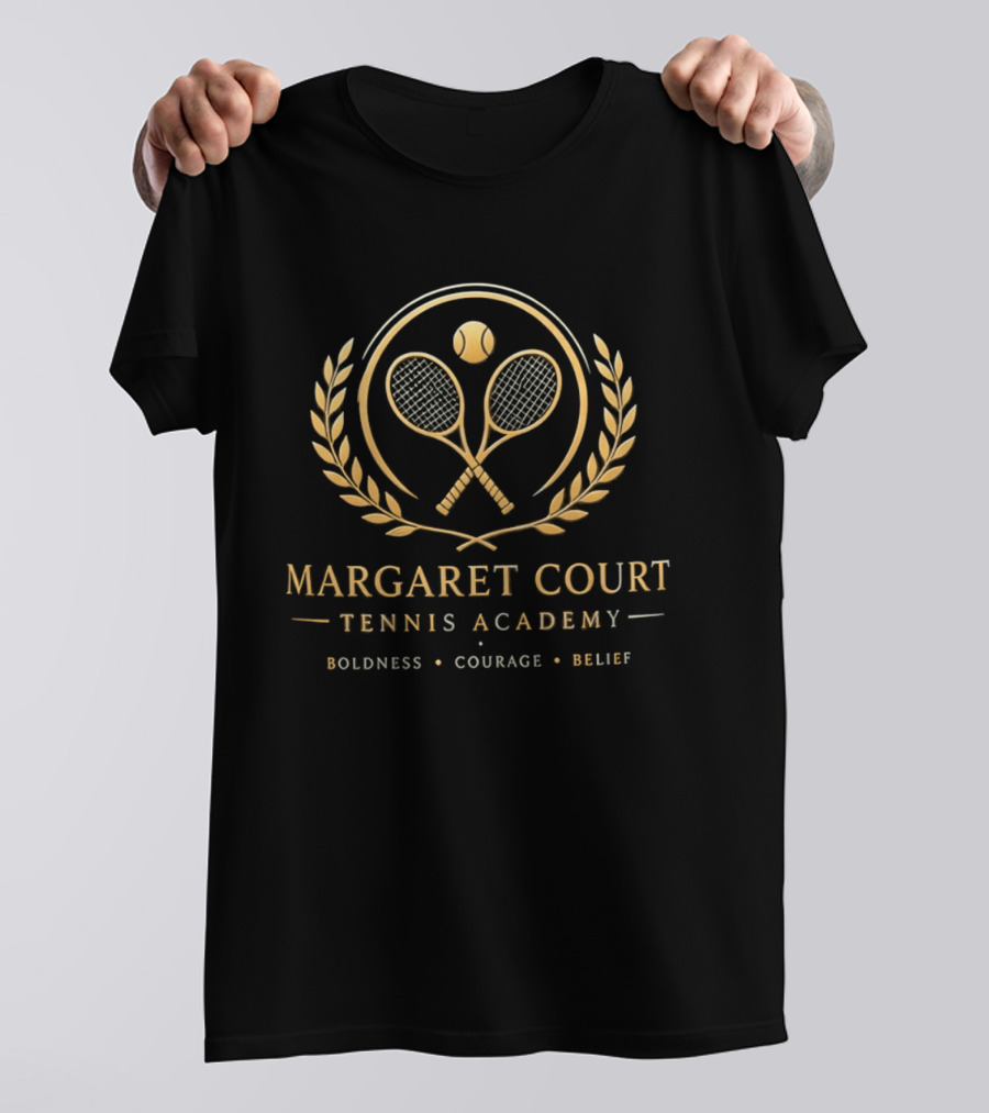 Margaret Court Tennis Academy Boldness Courage Belief T-Shirt
