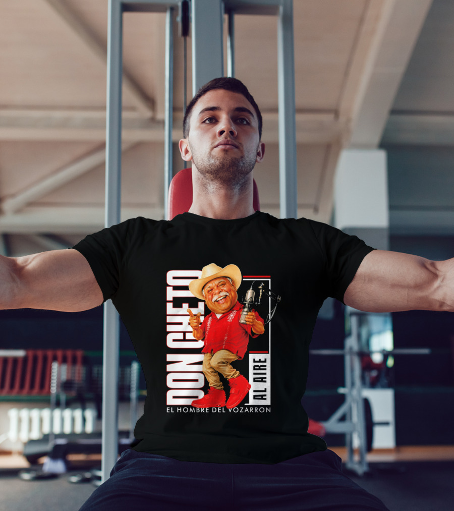 Don Cheto Al Aire El Hombre Del Vozarron Character Image T-Shirt
