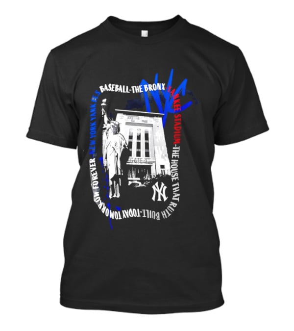 New York Yankees Baseball NYC The Bronx Yankee Stadium The House That Ruth Built T-Shirt
