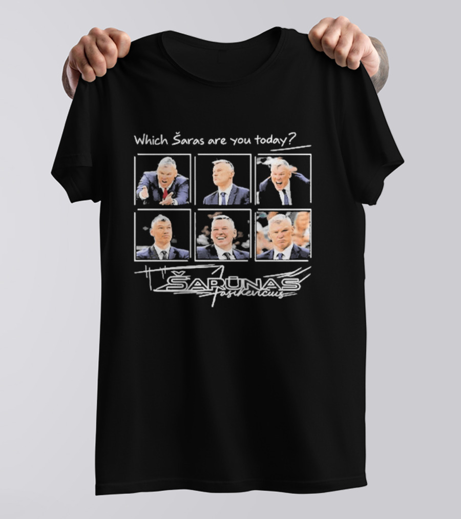 Which Šaras Are You Today Šarūnas Basketball Coach Expressions T-Shirt