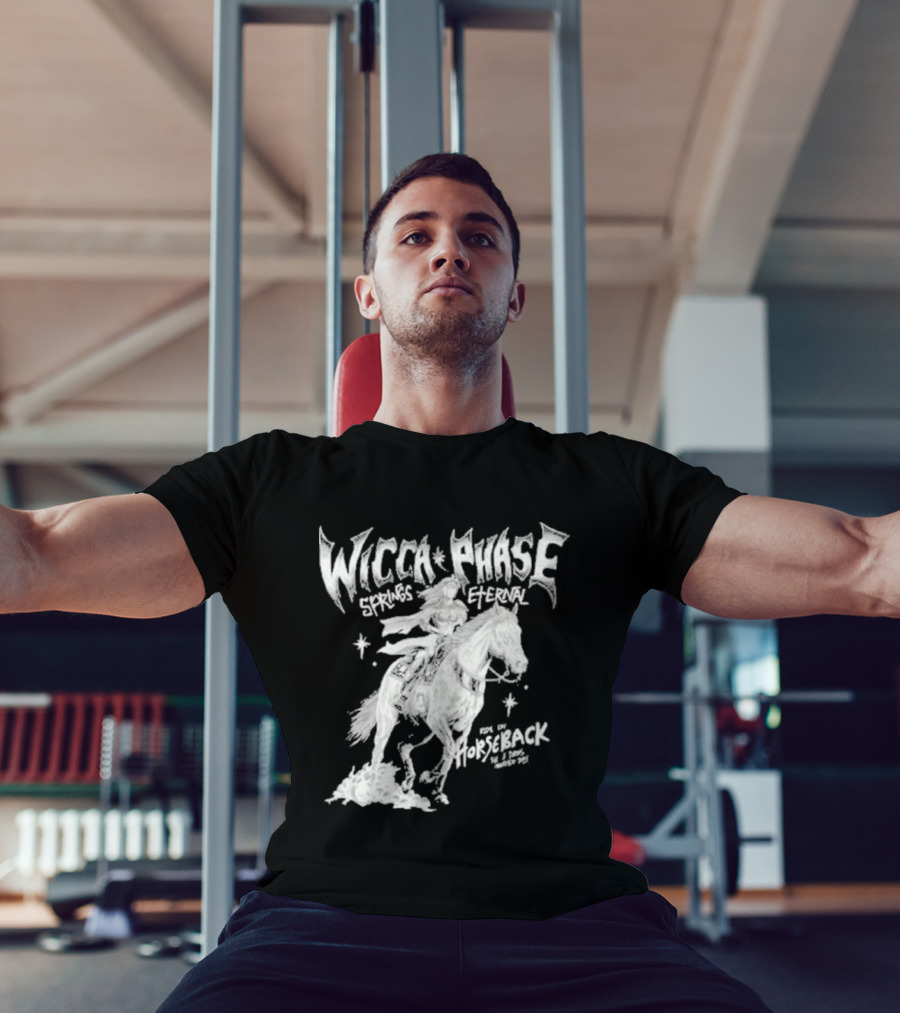 Wicca Phase Springs Eternal Horseback Rider T-Shirt