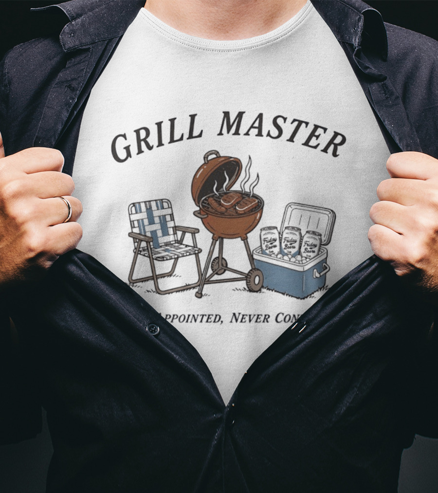 Grill Master Self Appointed Never Contested BBQ Summer Party Friday Beers T-Shirt