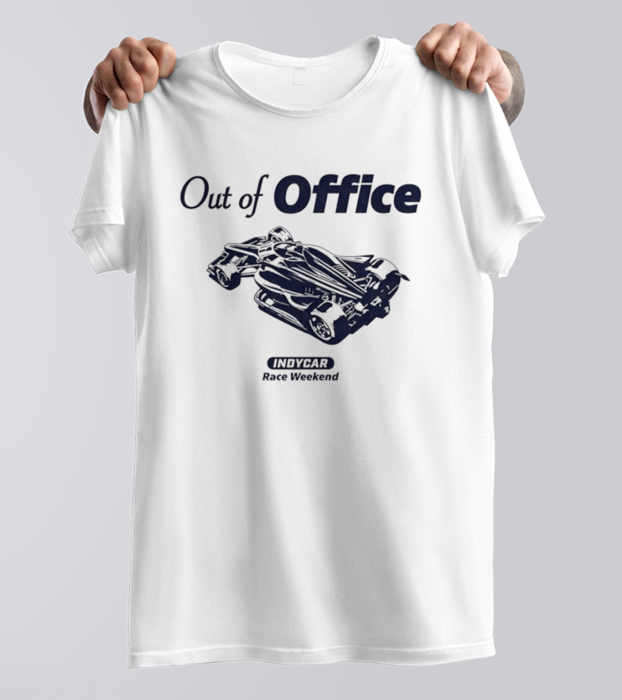 Out Of Office IndyCar Race Weekend T-Shirt