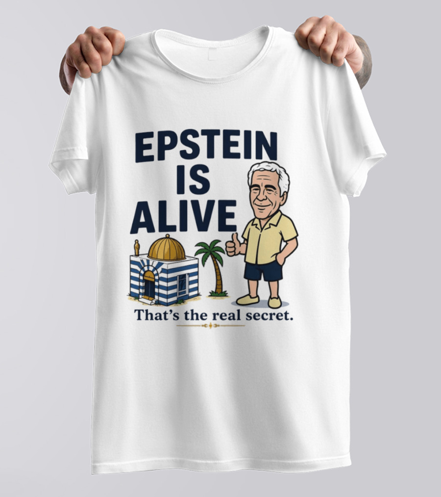 Epstein Is Alive That's The Real Secret Cartoon Character And Island Building T-Shirt