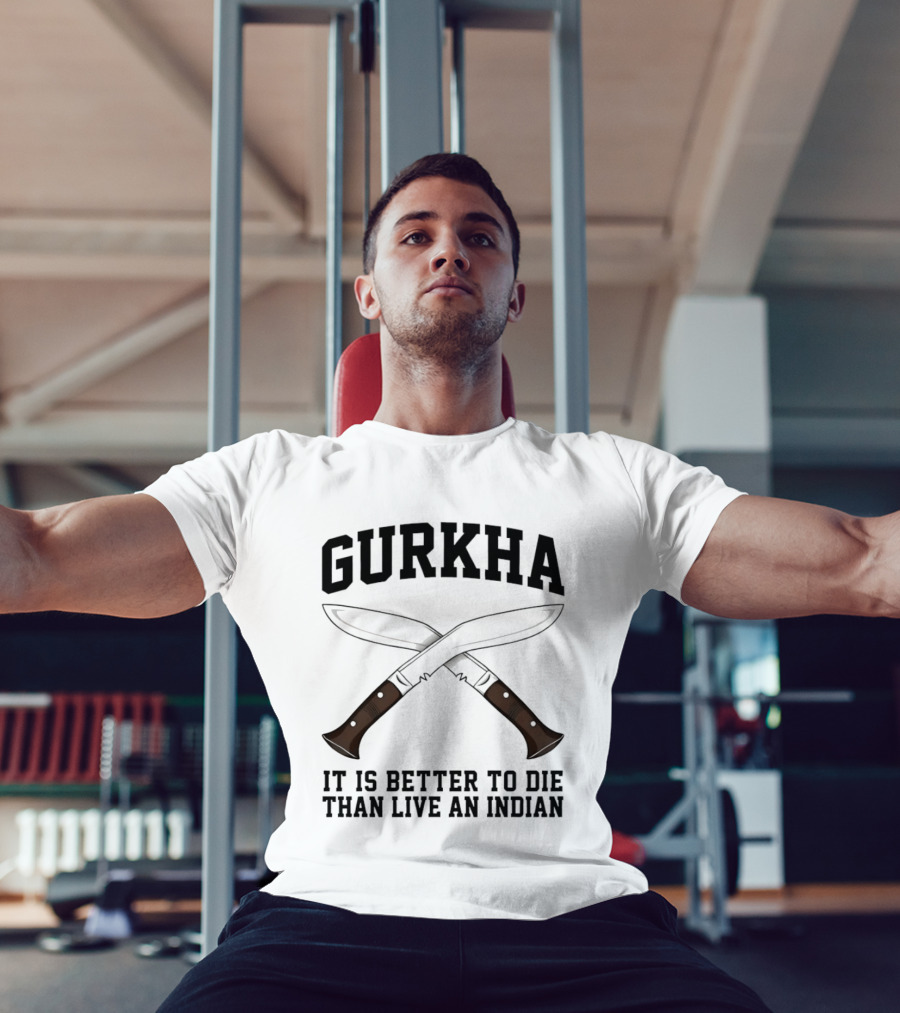 Gurkha It Is Better To Die Than Live An Indian With Crossed Knives T-Shirt