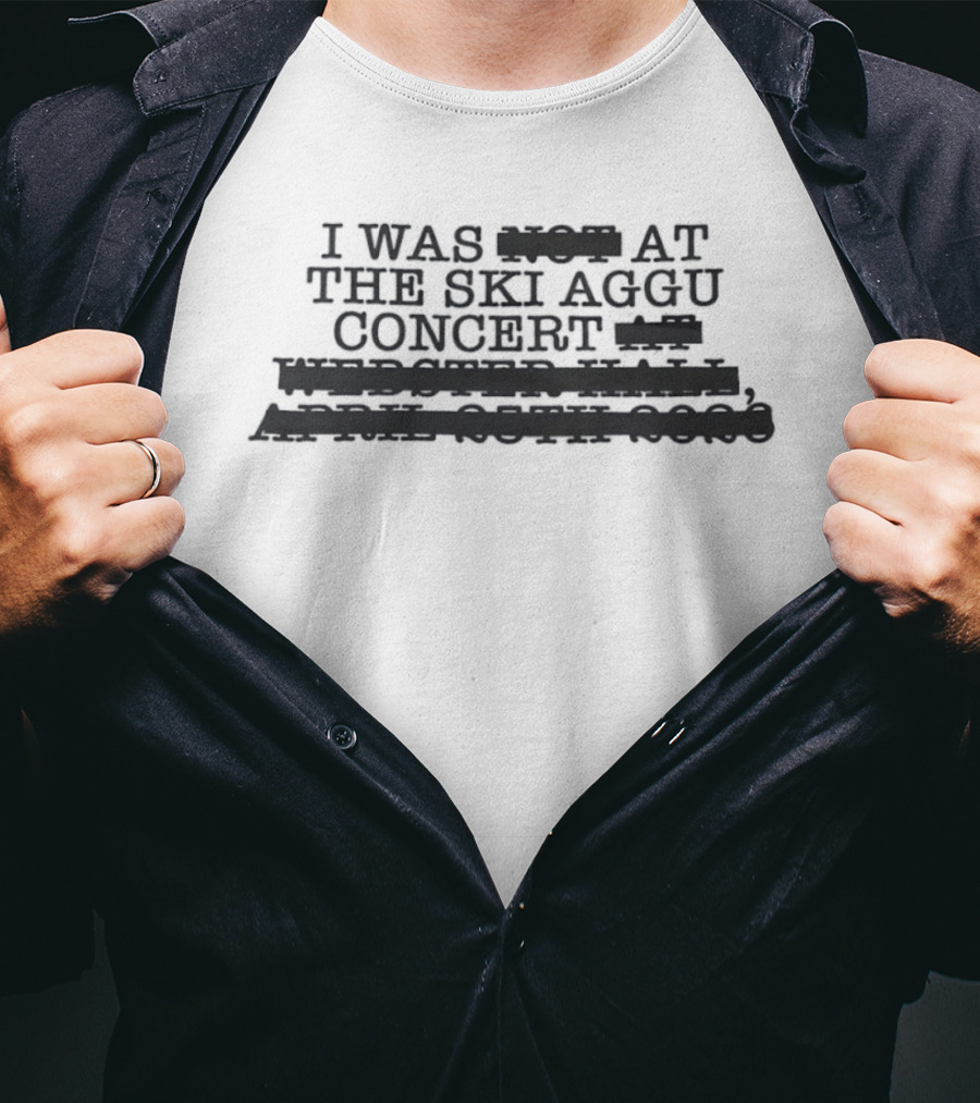 I Was At The Ski Aggu Concert Who Is Ski Aggu Mit Den Jungs Orsonsdsngln And Ruined Everything 7 Boys 2023 T-Shirt