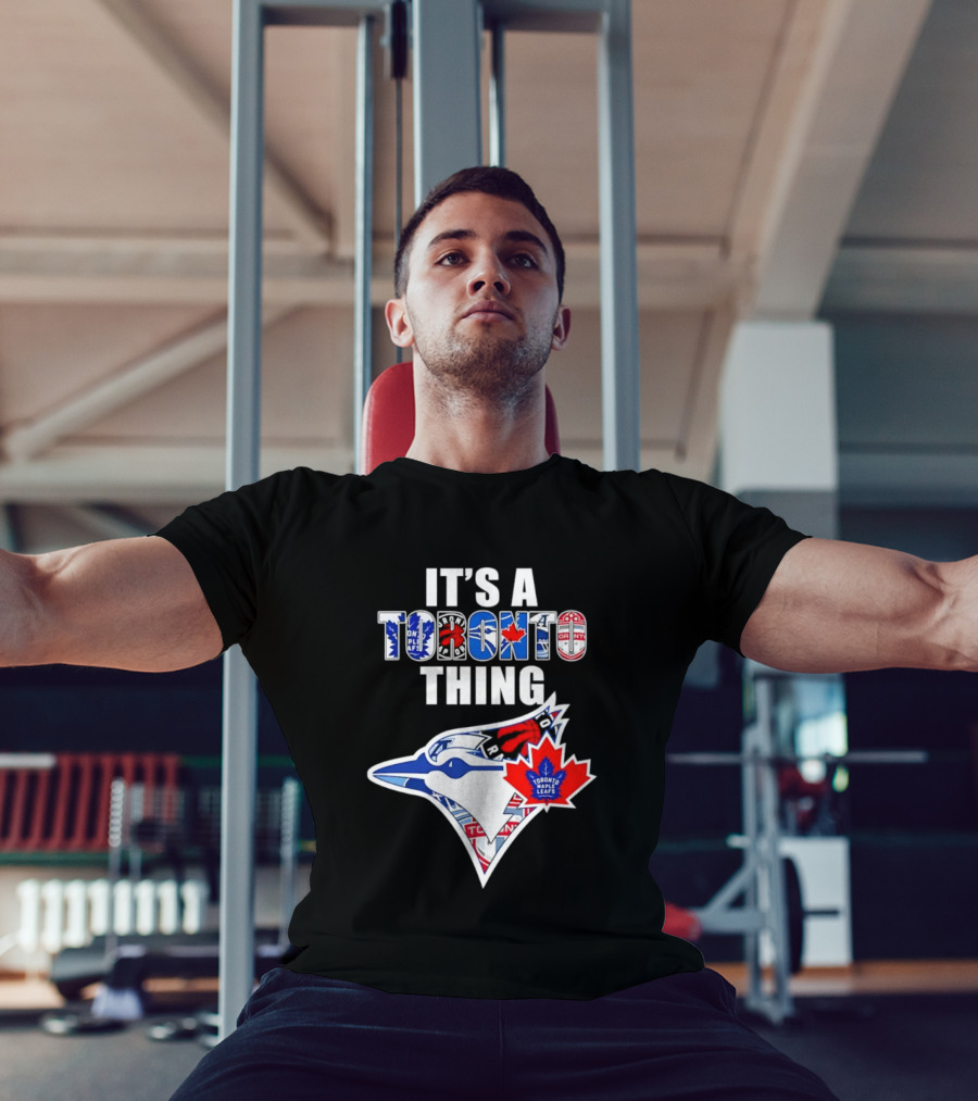 It's A Toronto Thing Blue Jays Maple Leafs Raptors Mashup T-Shirt