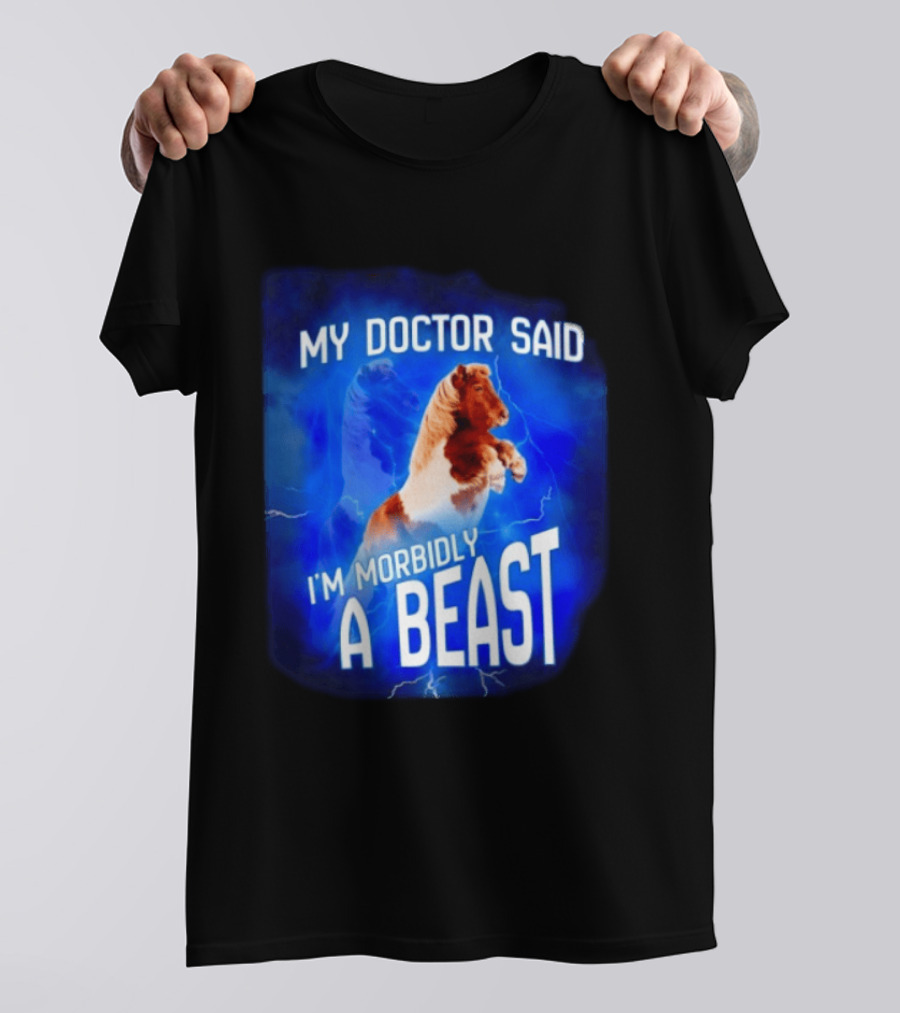 My Doctor Said I'm Morbidly A Beast Shetland Pony Lightning T-Shirt