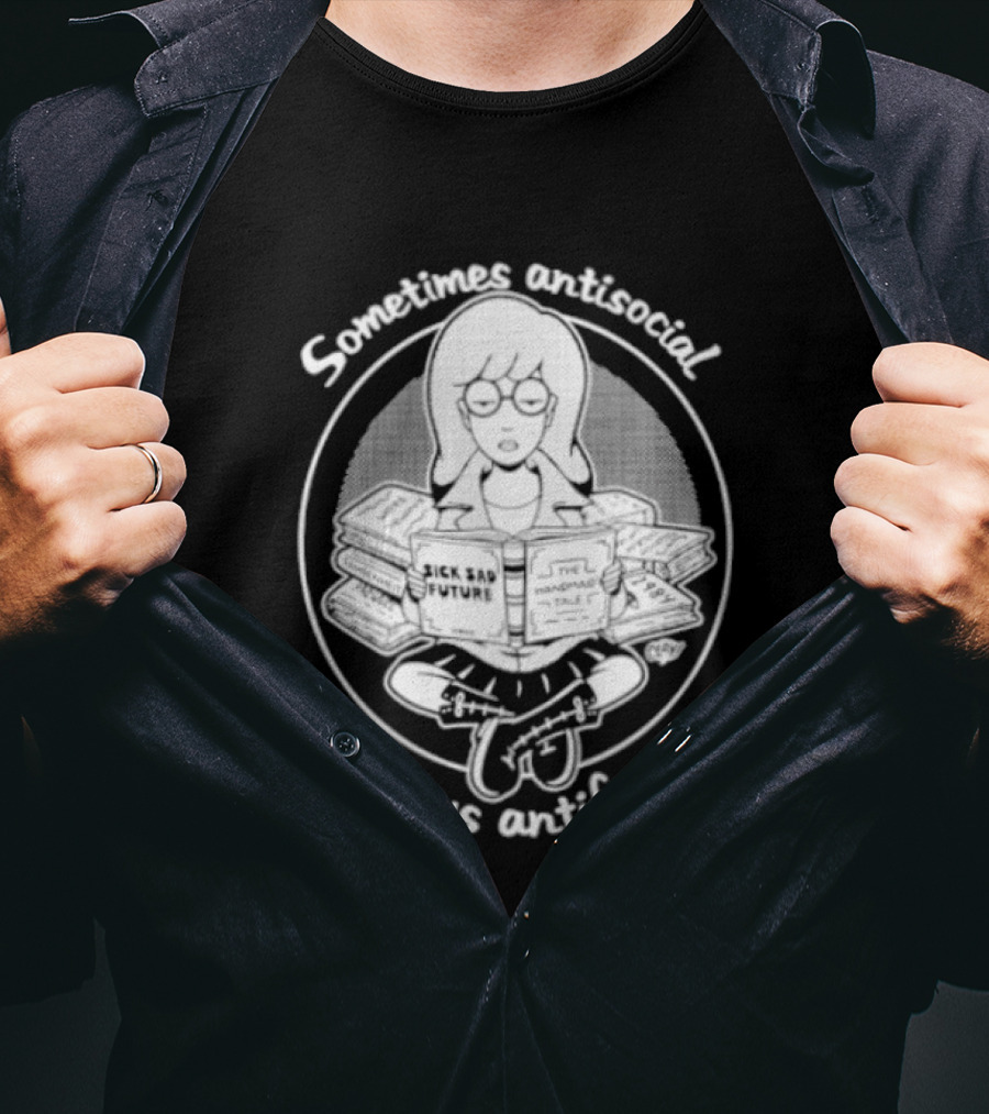 Sometimes Antisocial Always Antifascist Sick Sad Future The Handmaid Tale T-Shirt