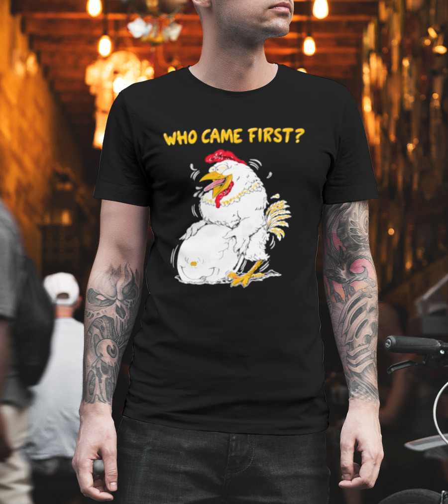 Who Came First Chicken And Egg Playful T-Shirt