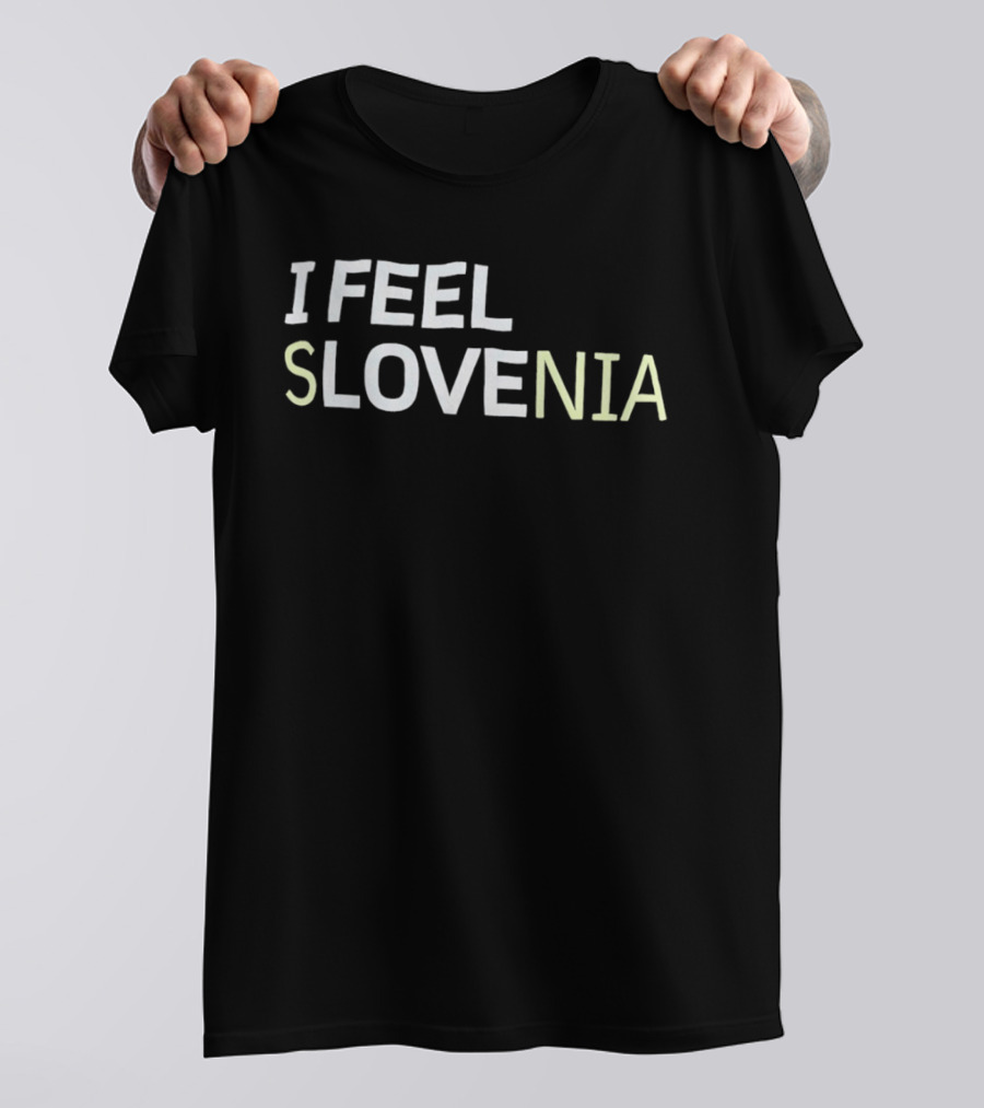 I Feel Slovenia T-Shirt