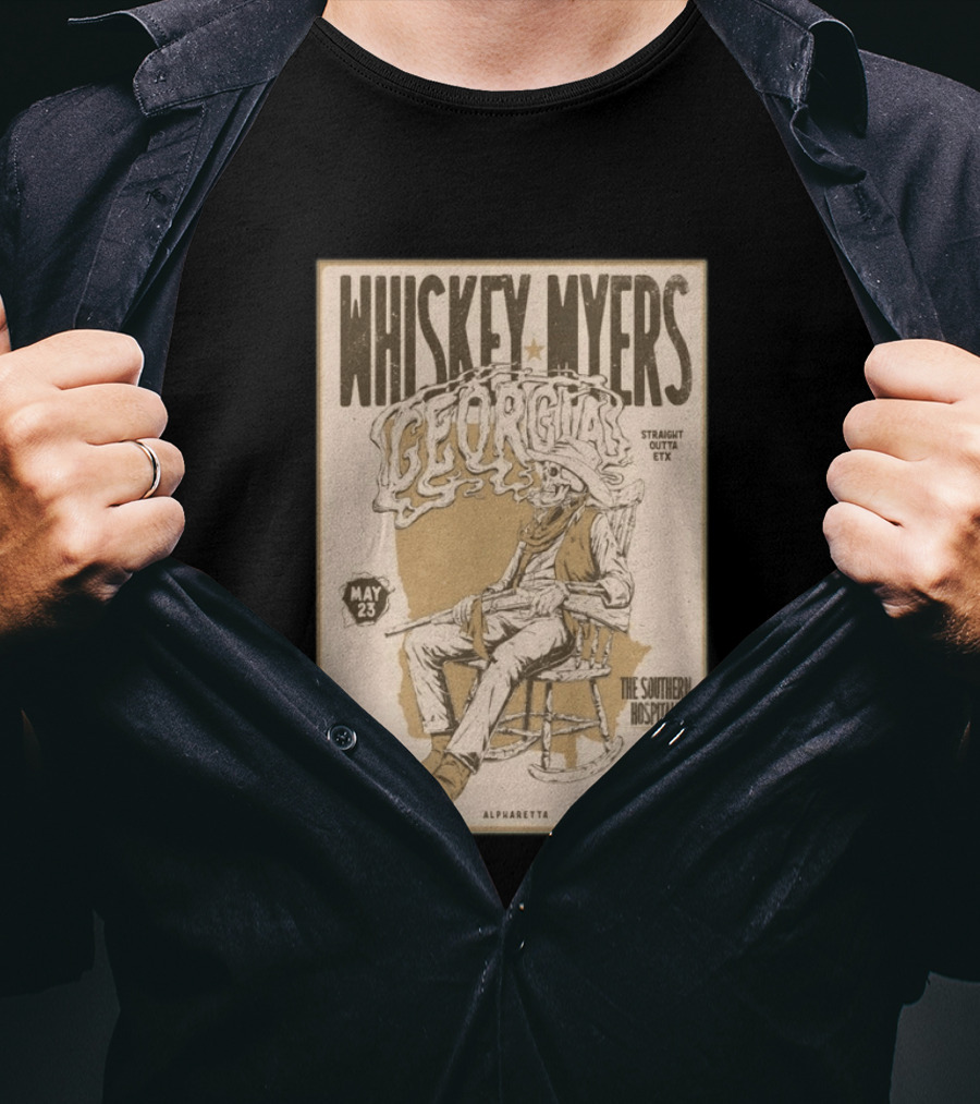 Whiskey Myers Georgia Tour May 23 Straight Outta ETX The Southern Hospitality Alpharetta 2026 T-Shirt