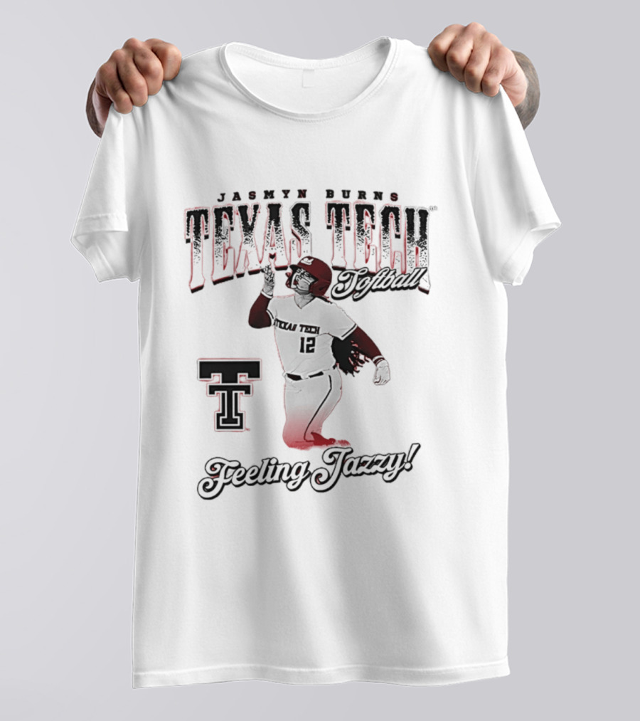 Texas Tech Jasmyn Burns Softball Feeling Jazzy T-Shirt