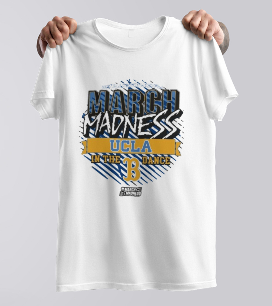 UCLA Bruins March Madness 2025 NCAA Women's Basketball In The Dance T-Shirt