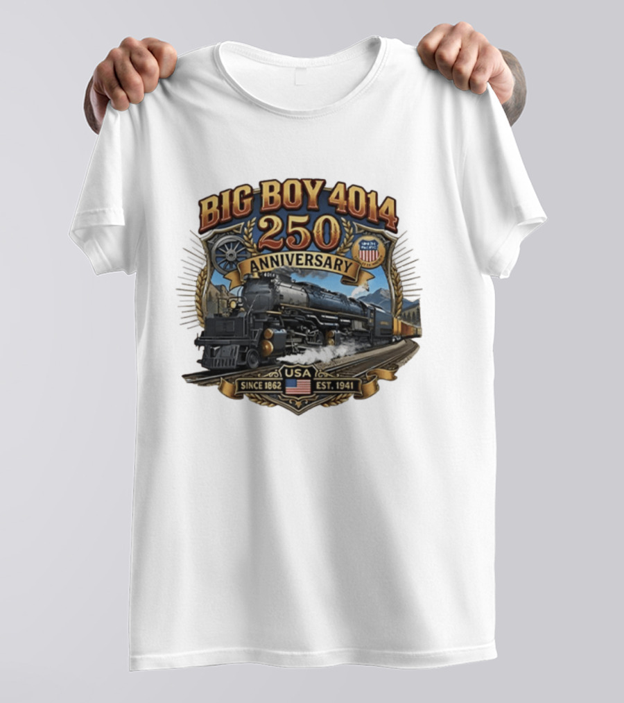 Big Boy 4014 Train USA Anniversary Since 1862 Est. 1941 T-Shirt