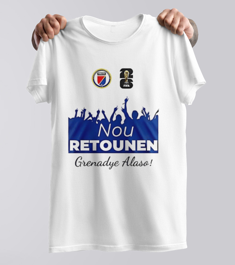 Nou Retounen FIFA Grenadye Alaso Haïtienne De Football T-Shirt