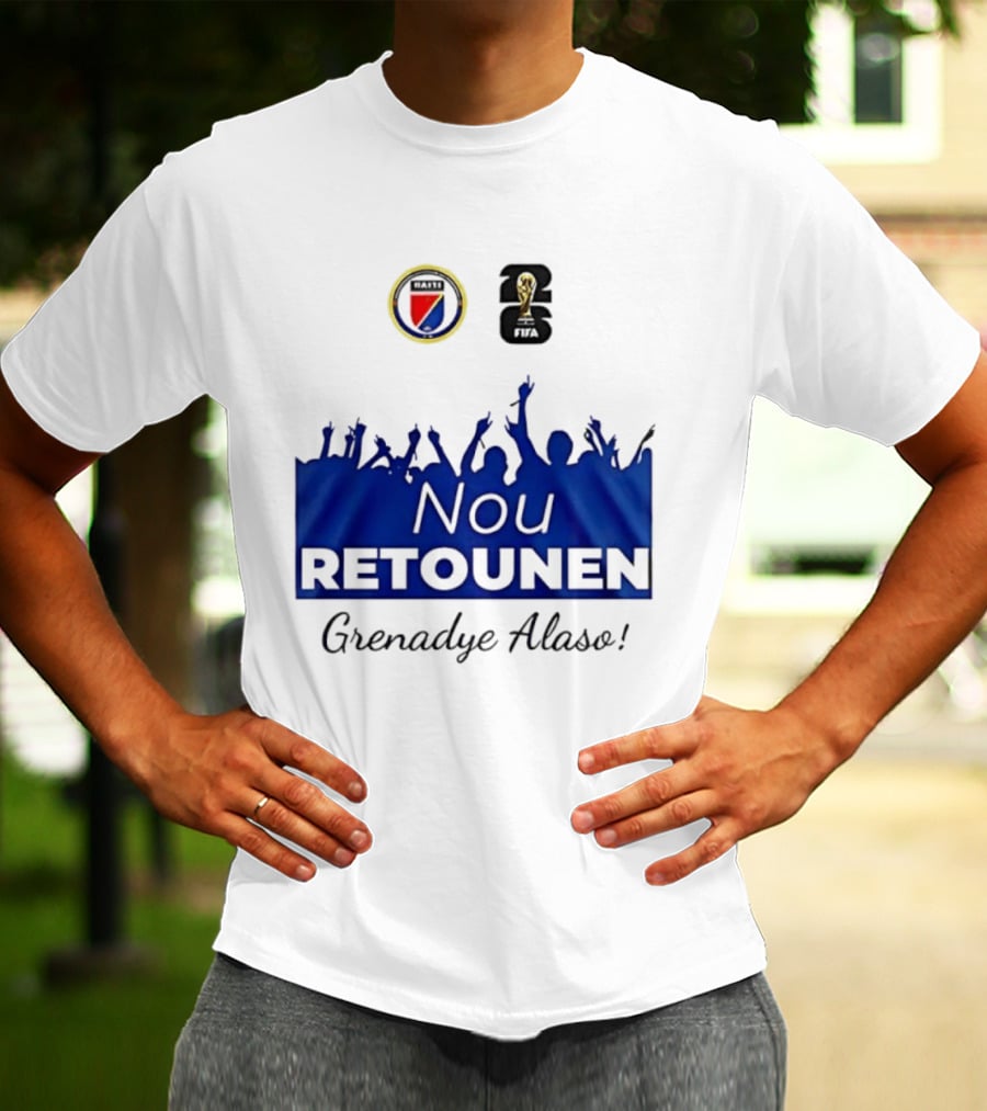 Nou Retounen FIFA Grenadye Alaso Haïtienne De Football T-Shirt