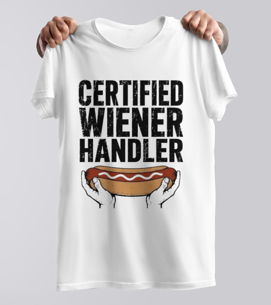 Certified Wiener Handler Funny Hot Dog Humor T-Shirt