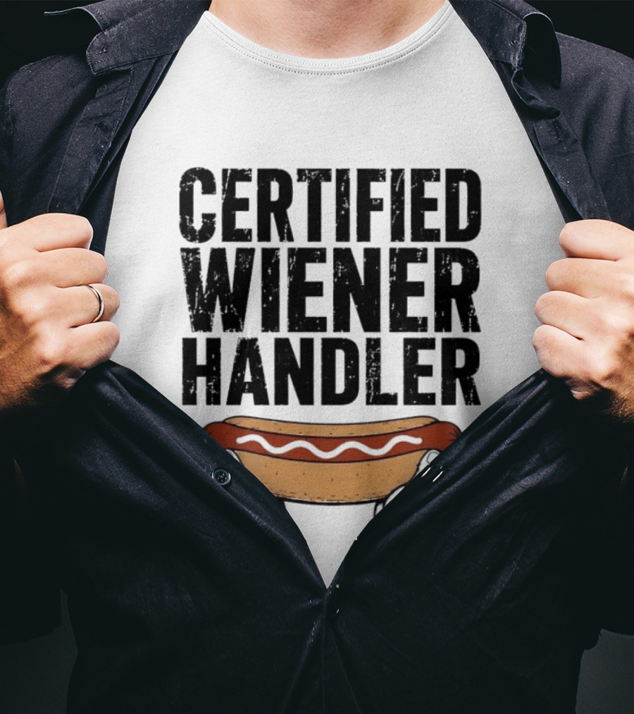Certified Wiener Handler Funny Hot Dog Humor T-Shirt