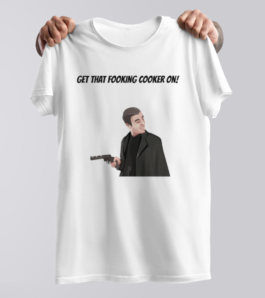 Max And Paddy Get That Fooking Cooker On Tony Soprano T-Shirt