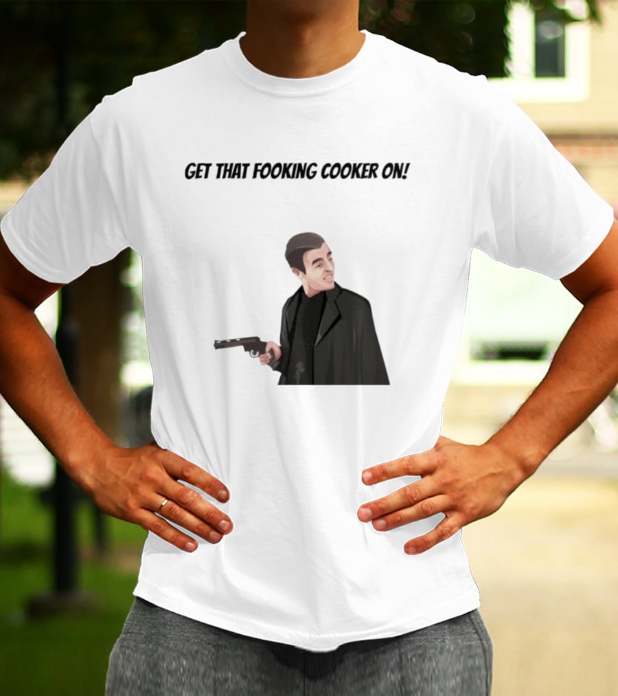 Max And Paddy Get That Fooking Cooker On Tony Soprano T-Shirt