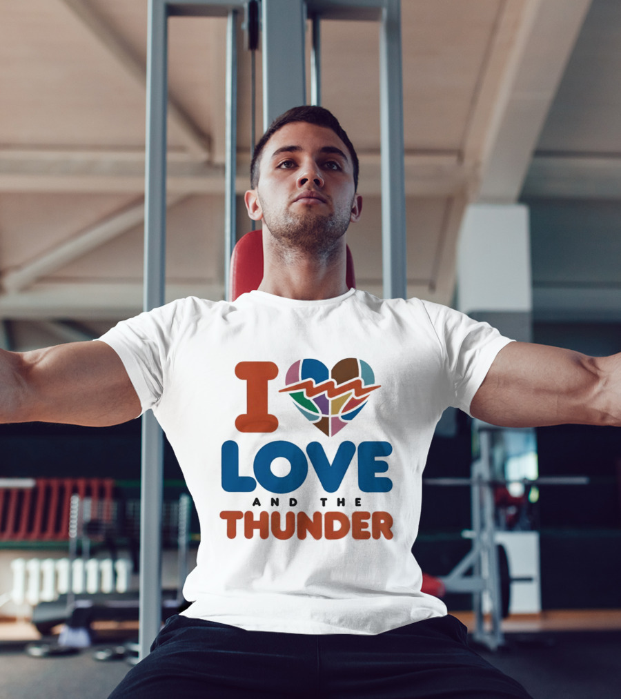 I Love Heart And The Thunder Oklahoma City Thunder NBA Team Basketball T-Shirt