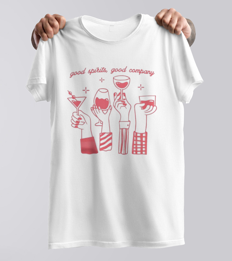Good Spirits Good Company Night Out Party Cocktails Wine Martini Drinks T-Shirt