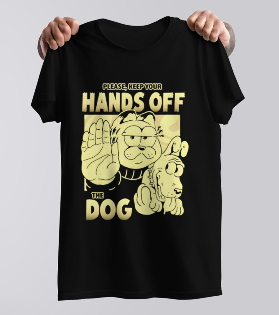 Please Keep Your Hands Off The Dog Odie T-Shirt