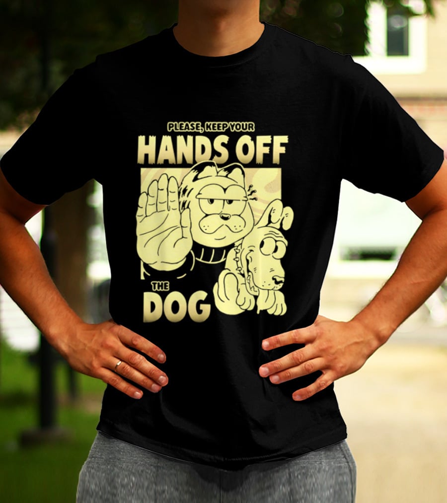Please Keep Your Hands Off The Dog Odie T-Shirt