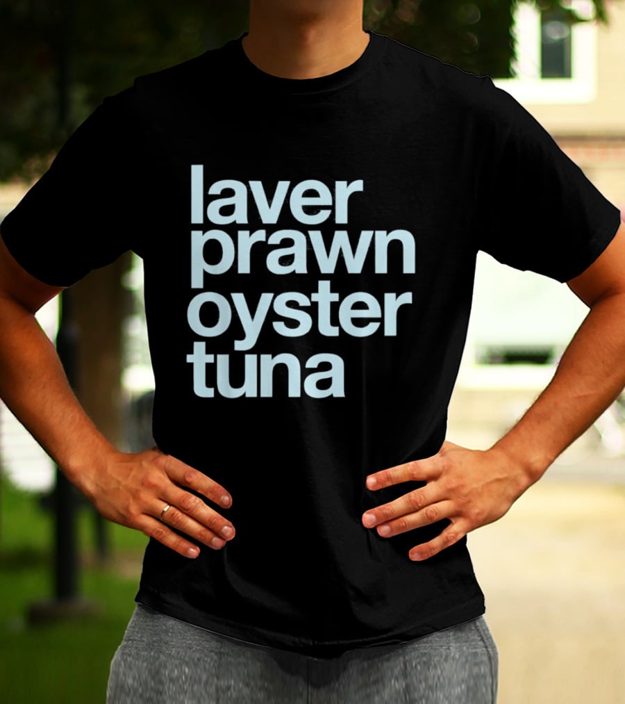 Laver Prawn Oyster Tuna Seafood Text Block T-Shirt