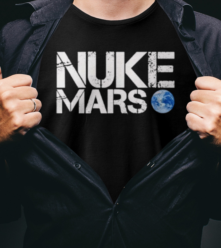 Nuke Mars Earth T-Shirt