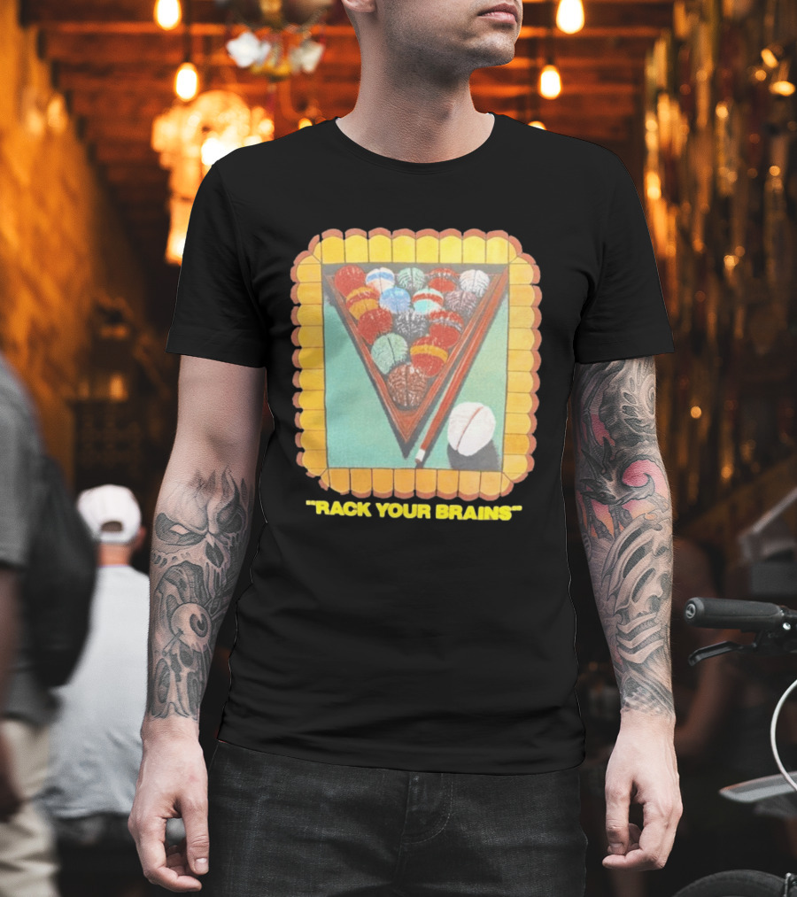 Rack Your Brains Pool Billiards Pun With Brain Balls T-Shirt