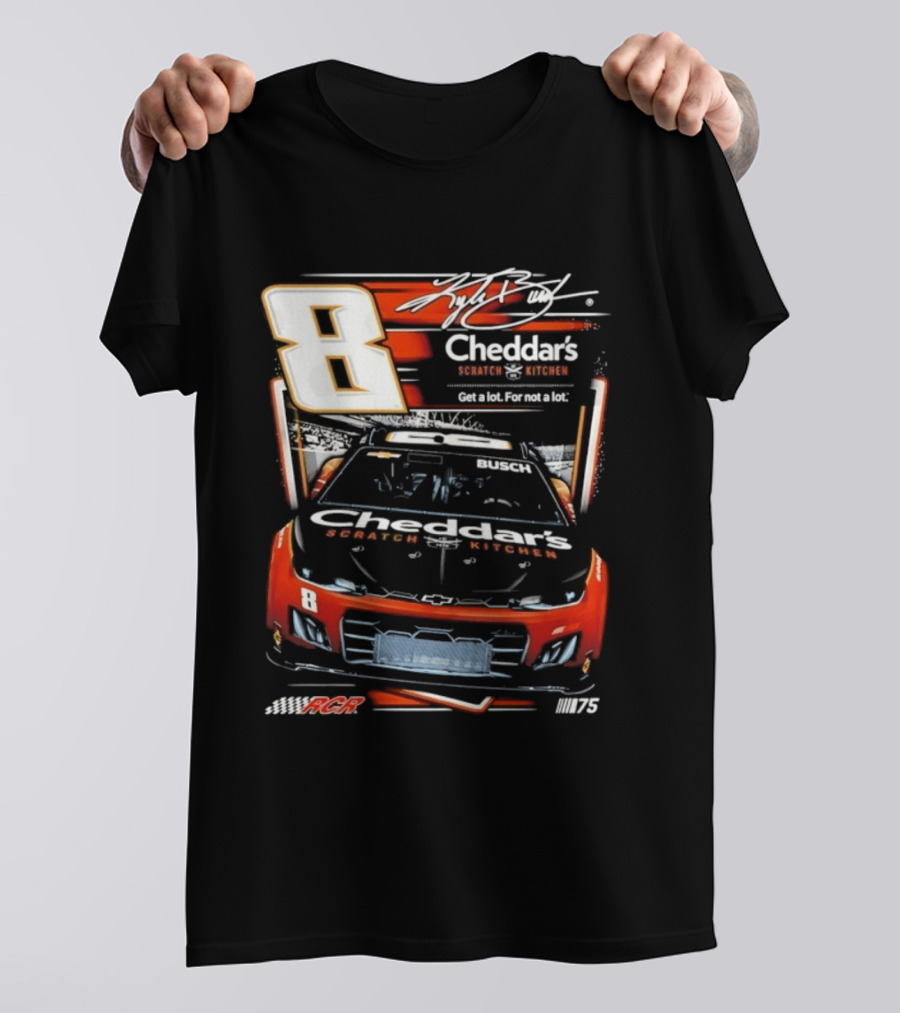 Kyle Busch 8 Cheddar's Scratch Kitchen NASCAR Get A Lot For Not A Lot RCR 75 T-Shirt