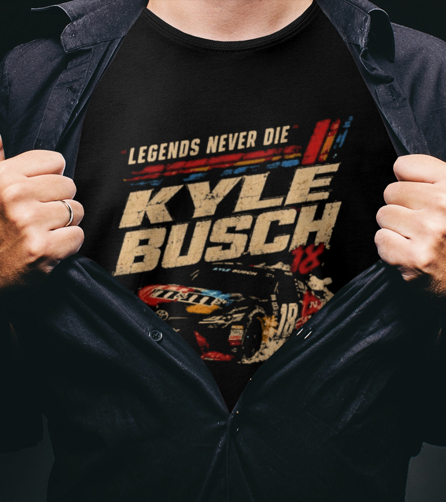 Kyle Busch Legends Never Die Number 18 NASCAR Racing M&M's Camry T-Shirt