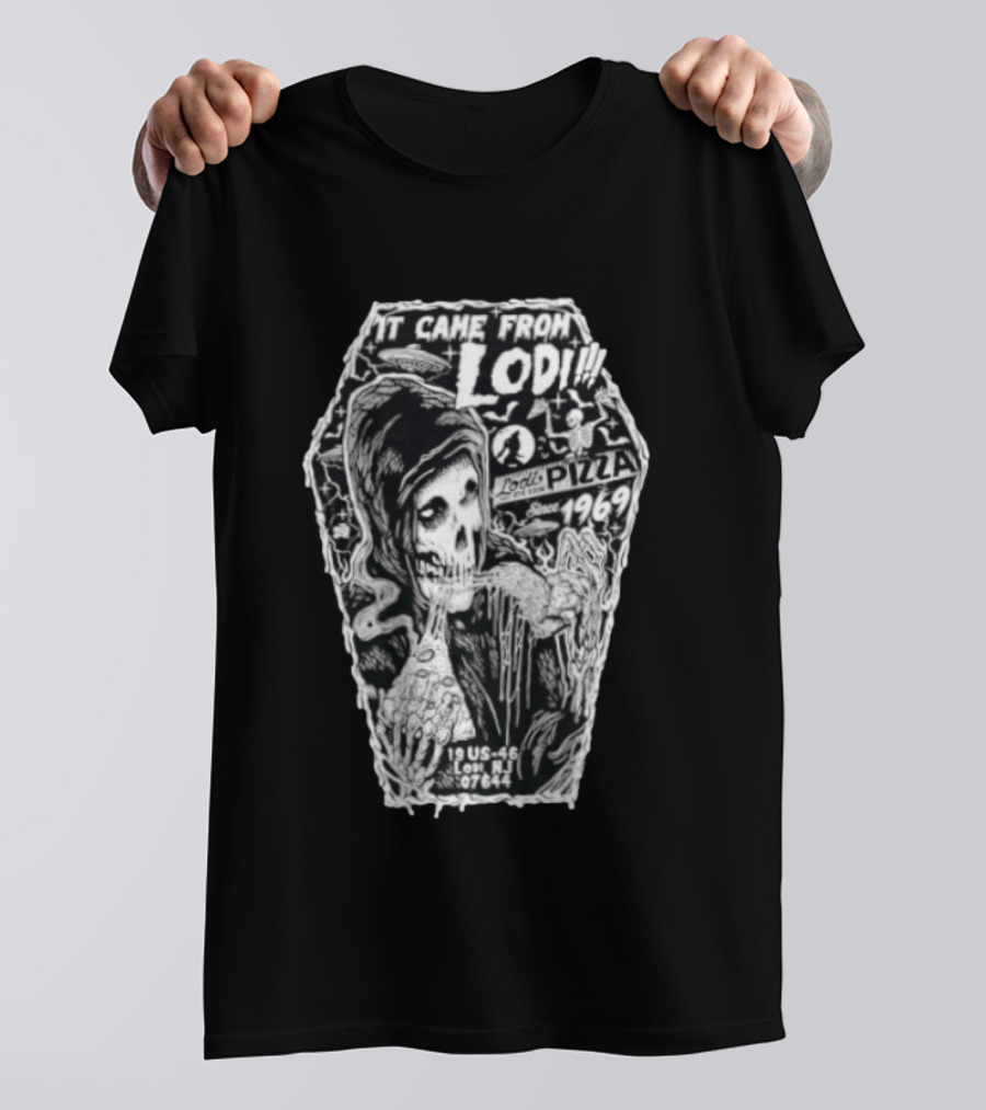 It Came From Lodi Skeleton Pizza Since 1969 Lodi NJ 07464 T-Shirt