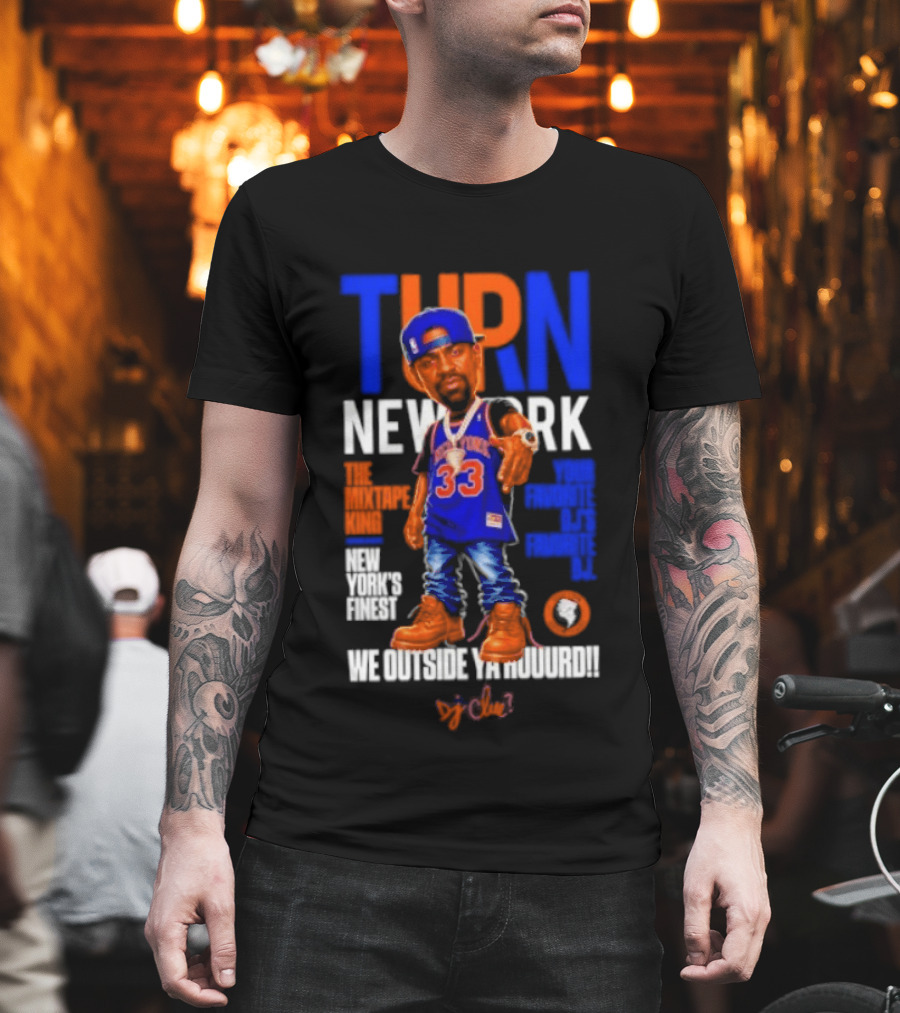 Turn New York Dj Clue Mixtape King New York Knicks Finest Outside The Madison Trakformers T-Shirt