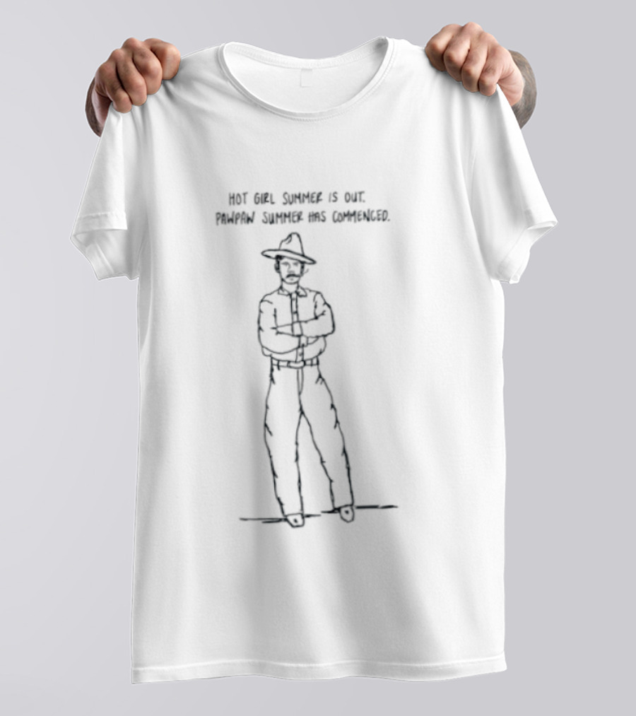 Cowboy Hot Girl Summer Is Out Pawpaw Summer Has Commenced Western Hat And Overalls T-Shirt