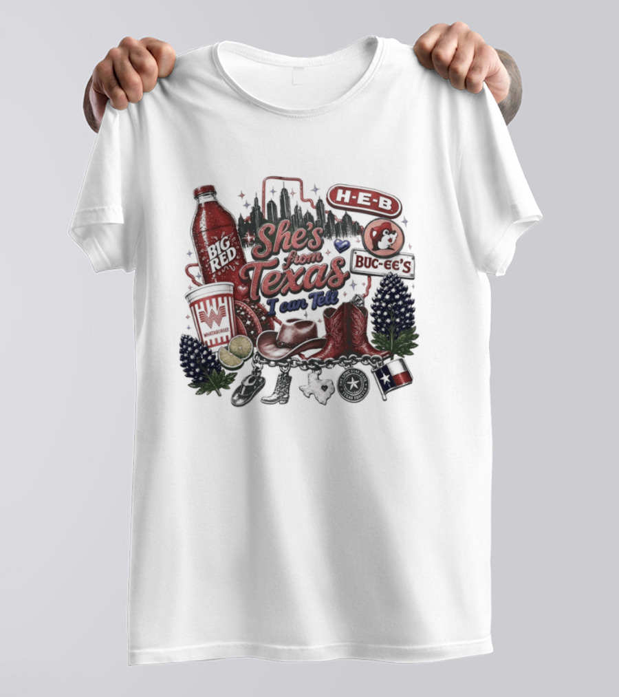 She's From Texas I Can Tell Big Red Whataburger H E B Buc Ee's Bluebonnet Cowboy Boots T-Shirt
