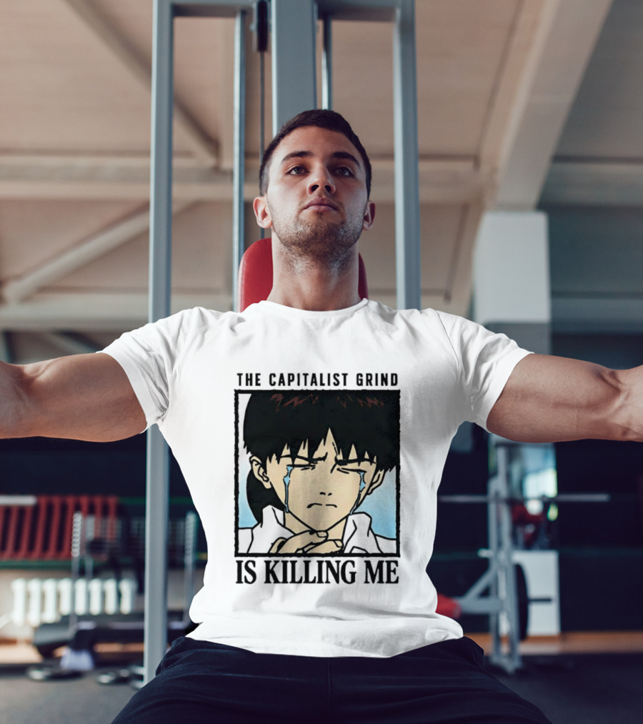 Shinji Ikari The Capitalist Grind Is Killing Me Neon Genesis Evangelion T-Shirt