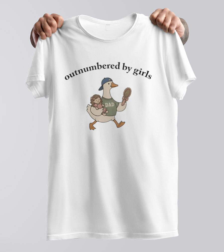 Goose Dad Outnumbered By Girls Humorous Family T-Shirt