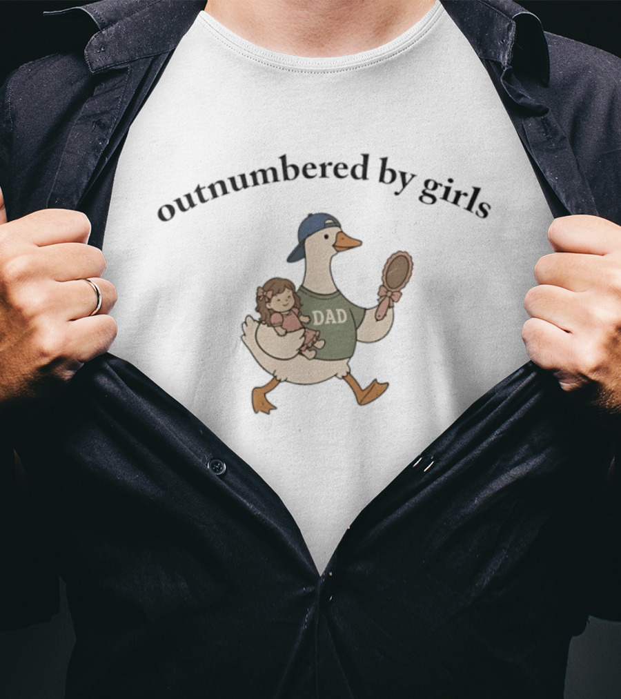 Goose Dad Outnumbered By Girls Humorous Family T-Shirt