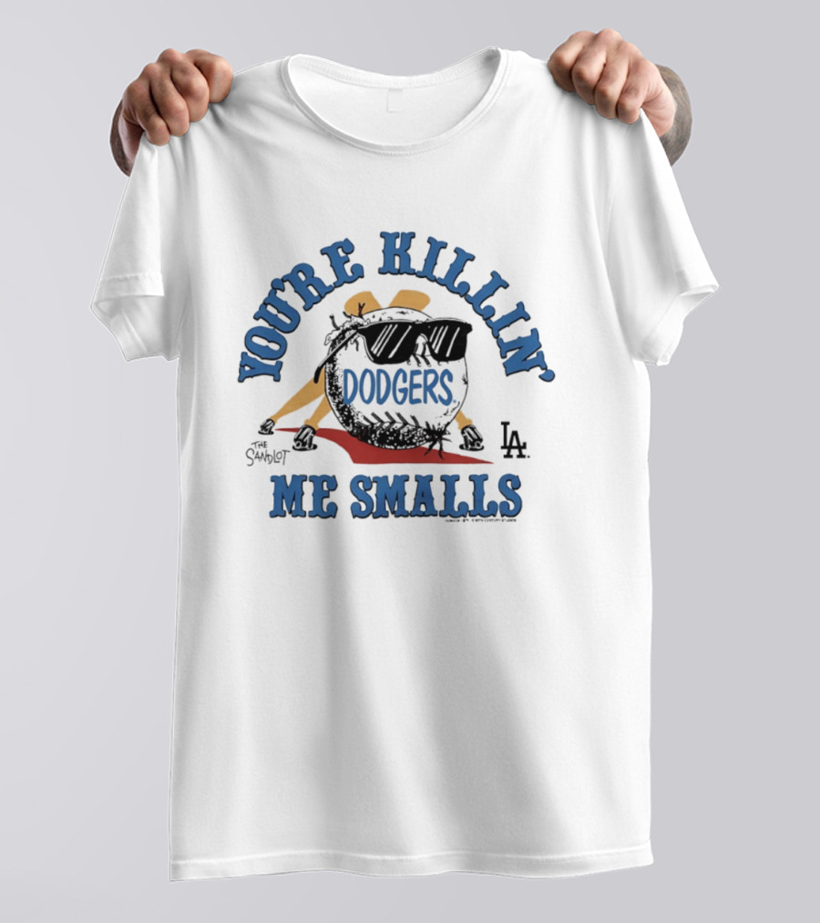 You're Killin' Me Smalls Dodgers The Sandlot LA T-Shirt