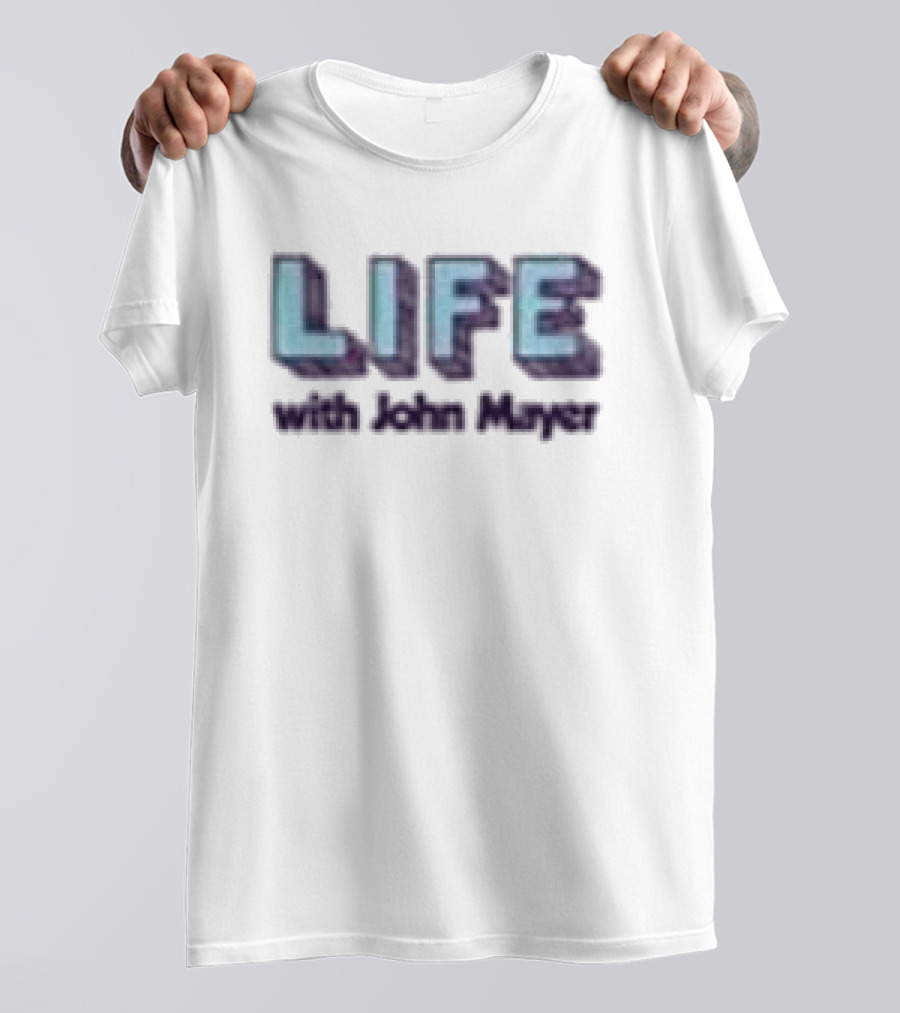 Life With John Mayer White Johnmayerstore T-Shirt